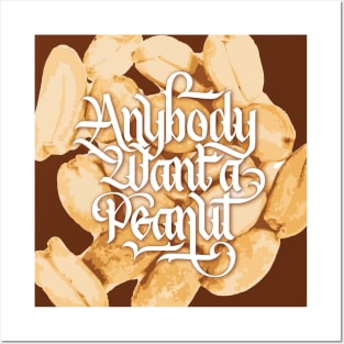 Anybody Want a Peanut? Posters and Art